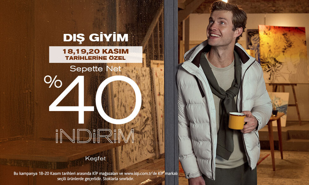 Yeni Sezon Dış Giyimde %40 İndirim!
